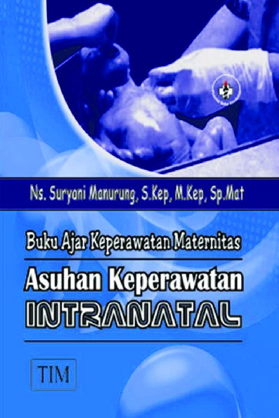 Buku Ajar Keperawatan Maternitas Asuhan Keperawatan Intranatal